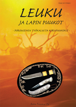 Leuku ja Lapin puukot -kirja - Kirjat - 9789525687262 - 1