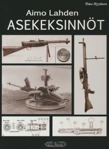 Aimo Lahden Asekeksinnöt - Kirjat - 9789525687217 - 1
